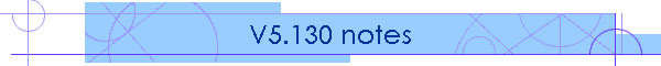 V5.130 notes