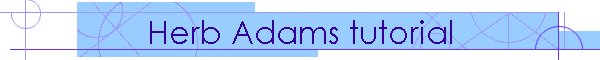 Herb Adams tutorial